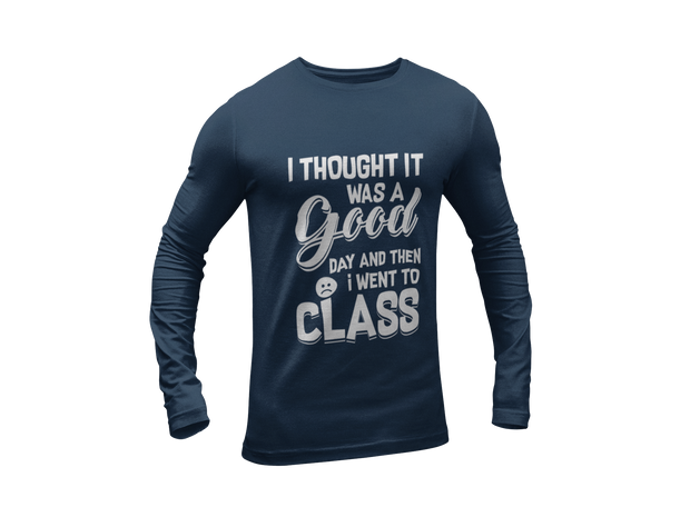 I thought it was a good day long sleeved T-shirt 